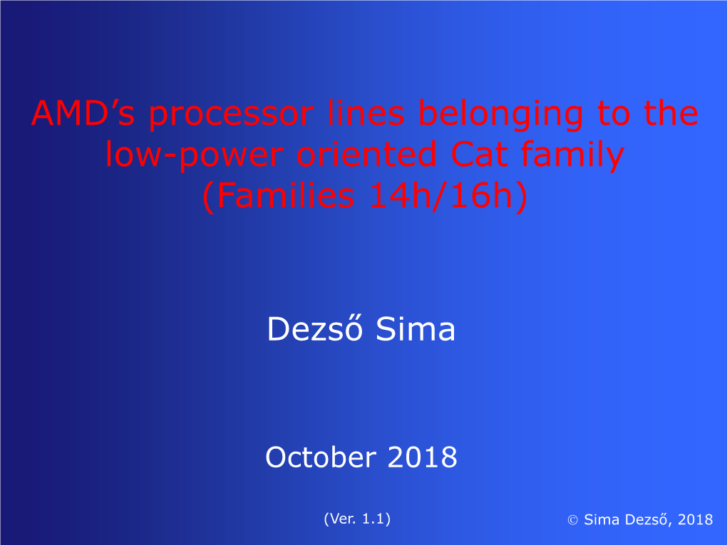 AMD’S Processor Lines Belonging to the Low-Power Oriented Cat Family (Families 14H/16H)