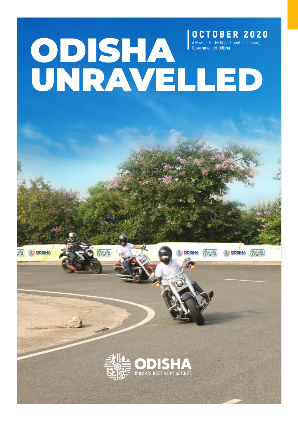 ODISHA UNRAVELLED 1 OCTOBER 2020 a Newsletter by Department of Tourism, ODISHA Government of Odisha UNRAVELLED 2 ODISHA UNRAVELLED