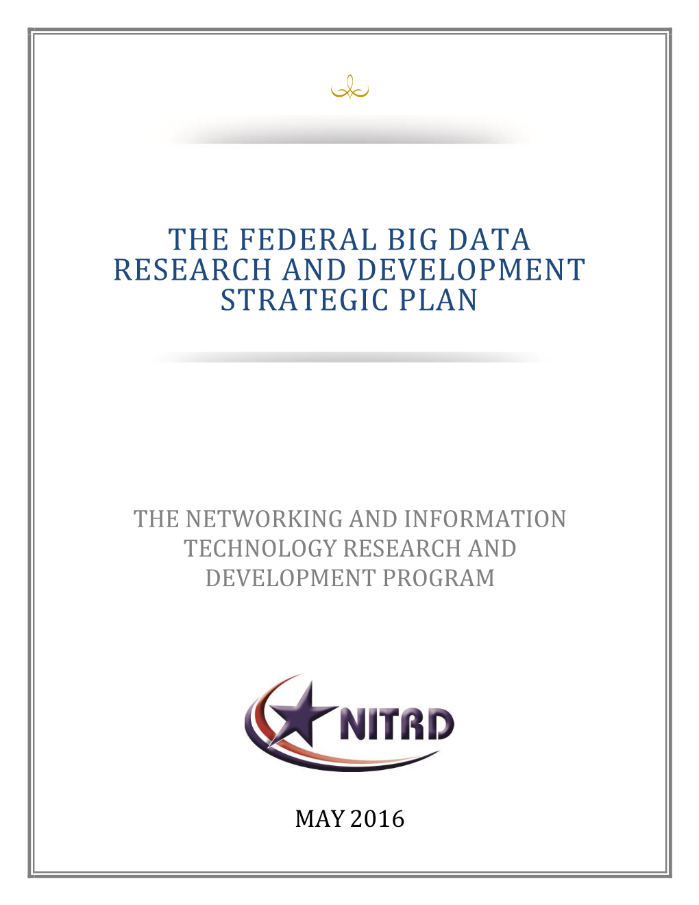 The Federal Big Data Research and Development Strategic Plan