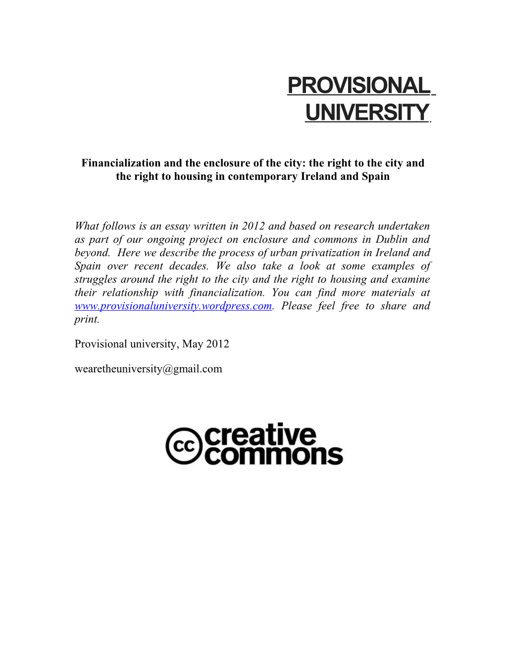 Financialization and the Enclosure of the City: the Right to the City and the Right to Housing in Contemporary Ireland and Spain