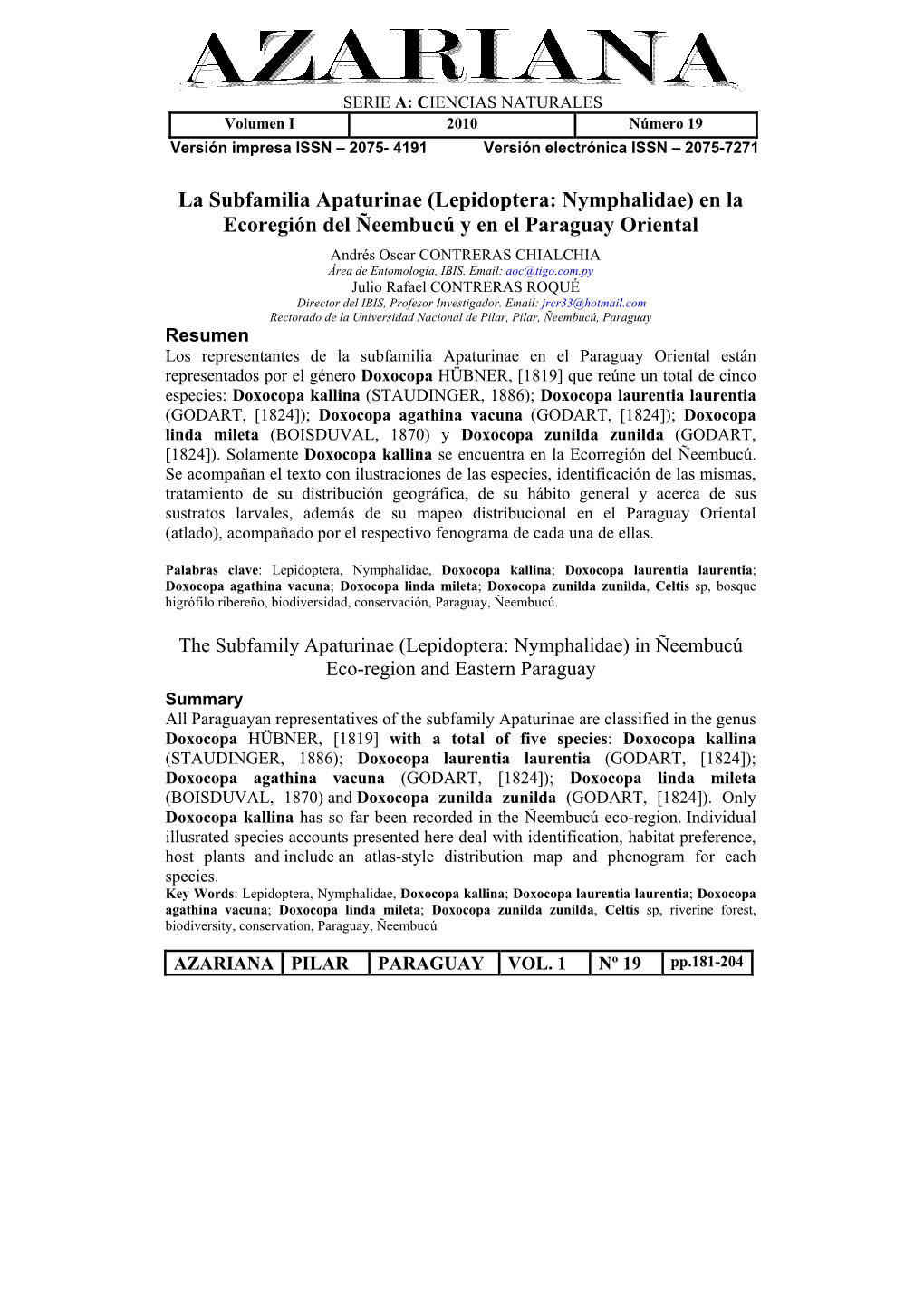 La Subfamilia Apaturinae (Lepidoptera: Nymphalidae) En La Ecoregión Del Ñeembucú Y En El Paraguay Oriental Andrés Oscar CONTRERAS CHIALCHIA Área De Entomología, IBIS