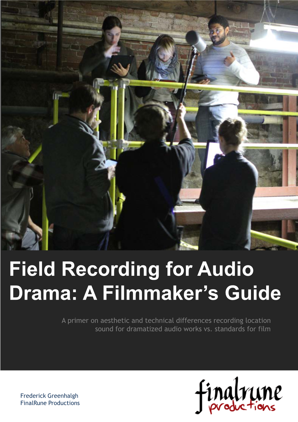 Field Recording for Audio Drama: a Filmmaker's Guide