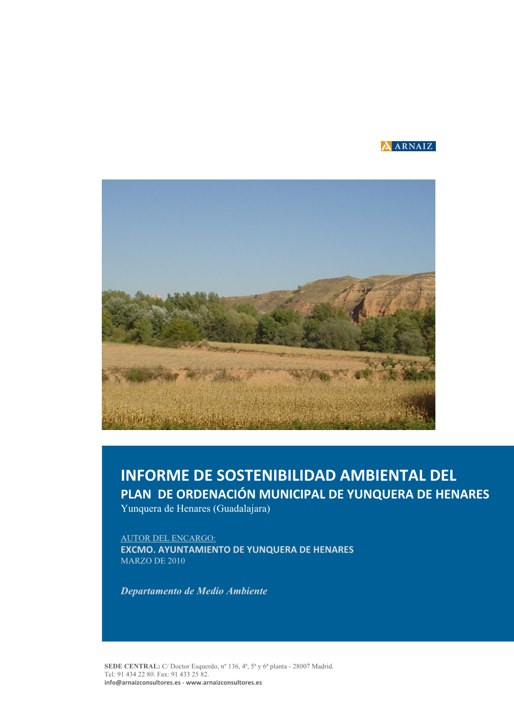 INFORME DE SOSTENIBILIDAD AMBIENTAL DEL PLAN DE ORDENACIÓN MUNICIPAL DE YUNQUERA DE HENARES Yunquera De Henares (Guadalajara)