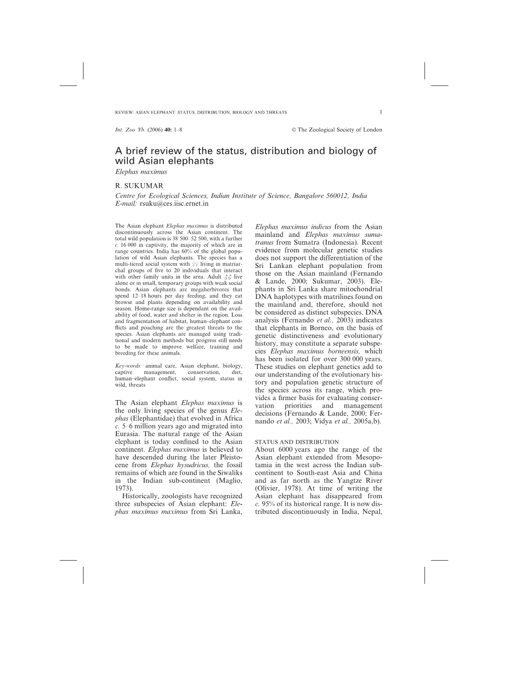 A Brief Review of the Status, Distribution and Biology of Wild Asian Elephants Elephas Maximus R