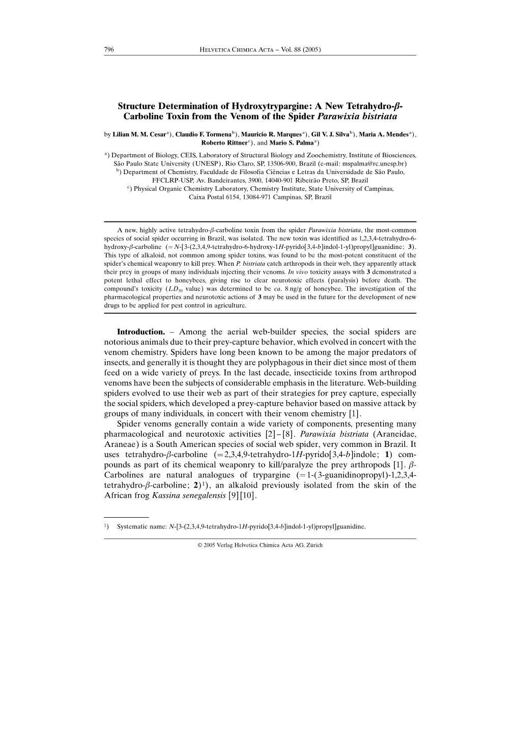 Carboline Toxin from the Venom of the Spider Parawixia Bistriata by Lilian M