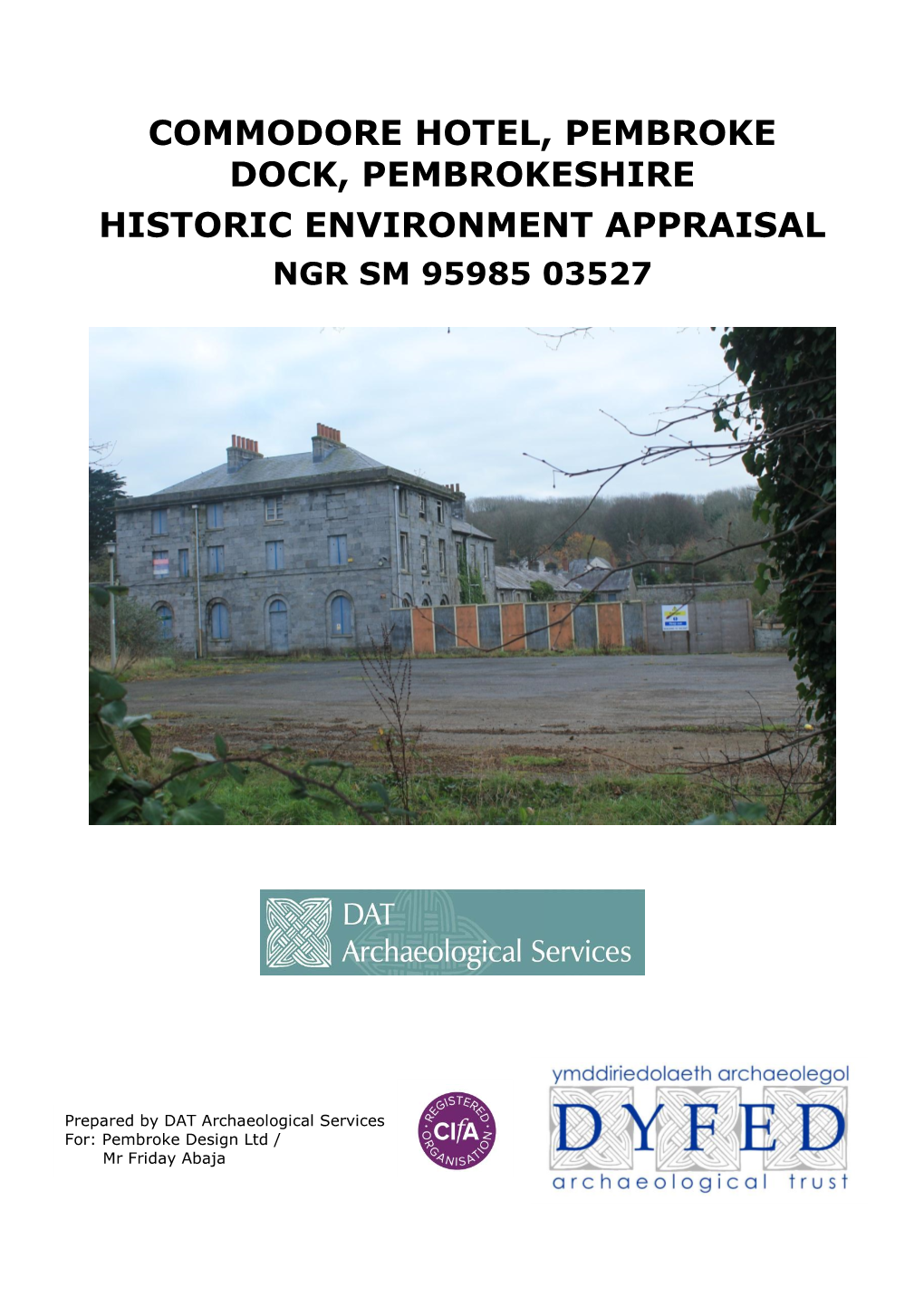 Commodore Hotel, Pembroke Dock, Pembrokeshire Historic Environment Appraisal Ngr Sm 95985 03527