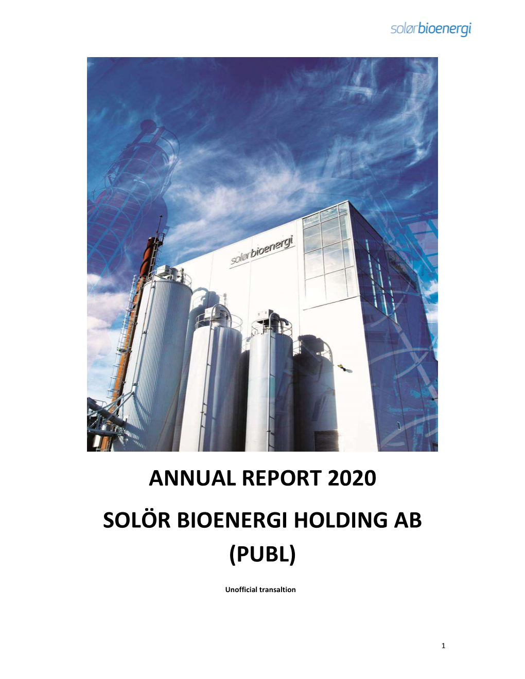 ANNUAL REPORT 2020 SOLÖR BIOENERGI HOLDING AB (PUBL) Unofficial Transaltion