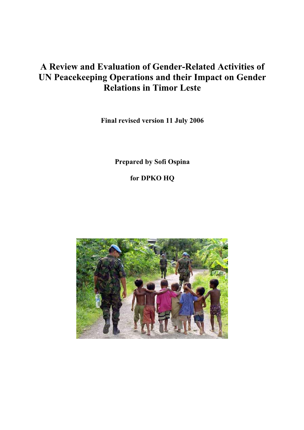 A Review and Evaluation of Gender-Related Activities of UN Peacekeeping Operations and Their Impact on Gender Relations in Timor Leste