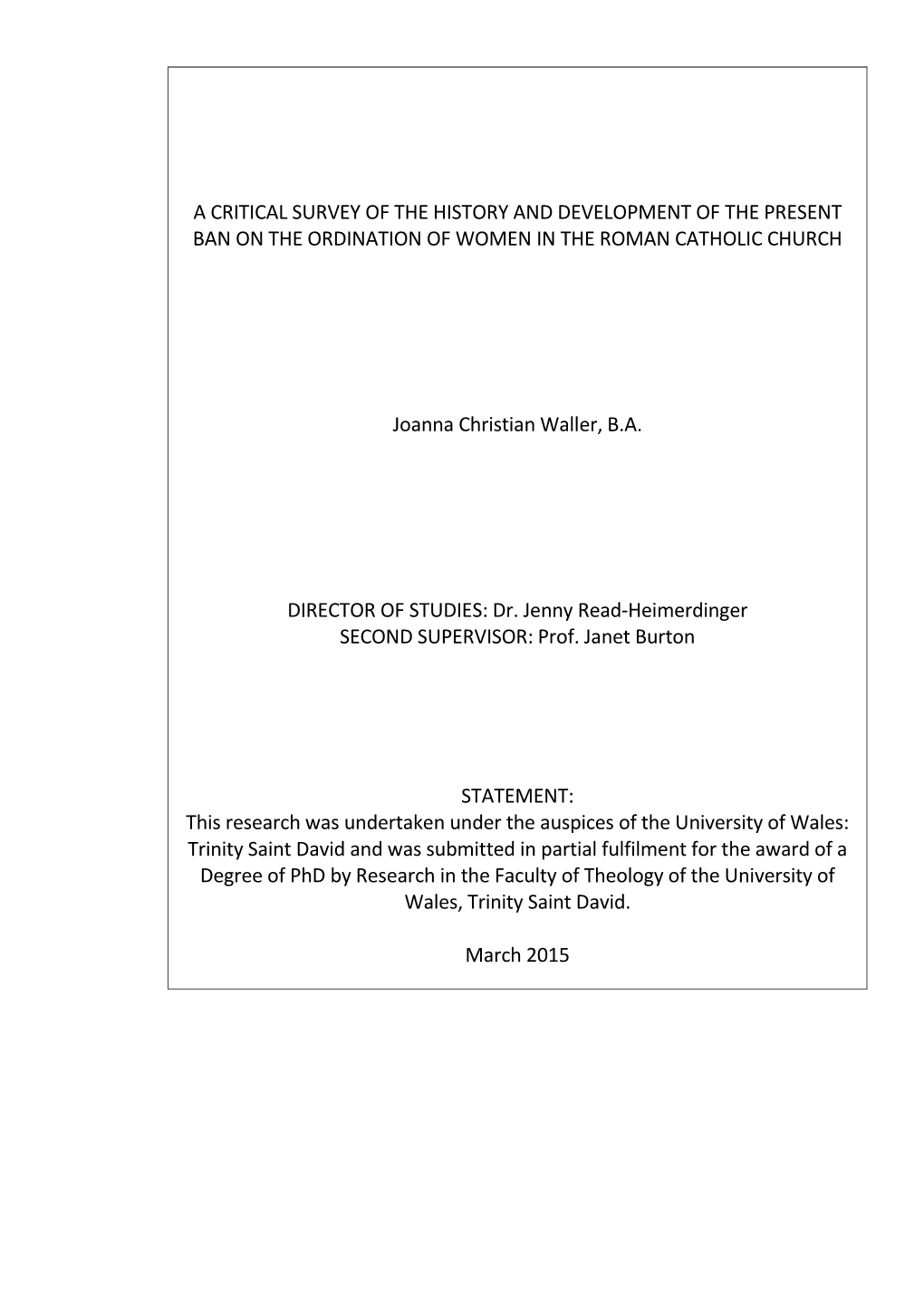 A Critical Survey of the History and Development of the Present Ban on the Ordination of Women in the Roman Catholic Church