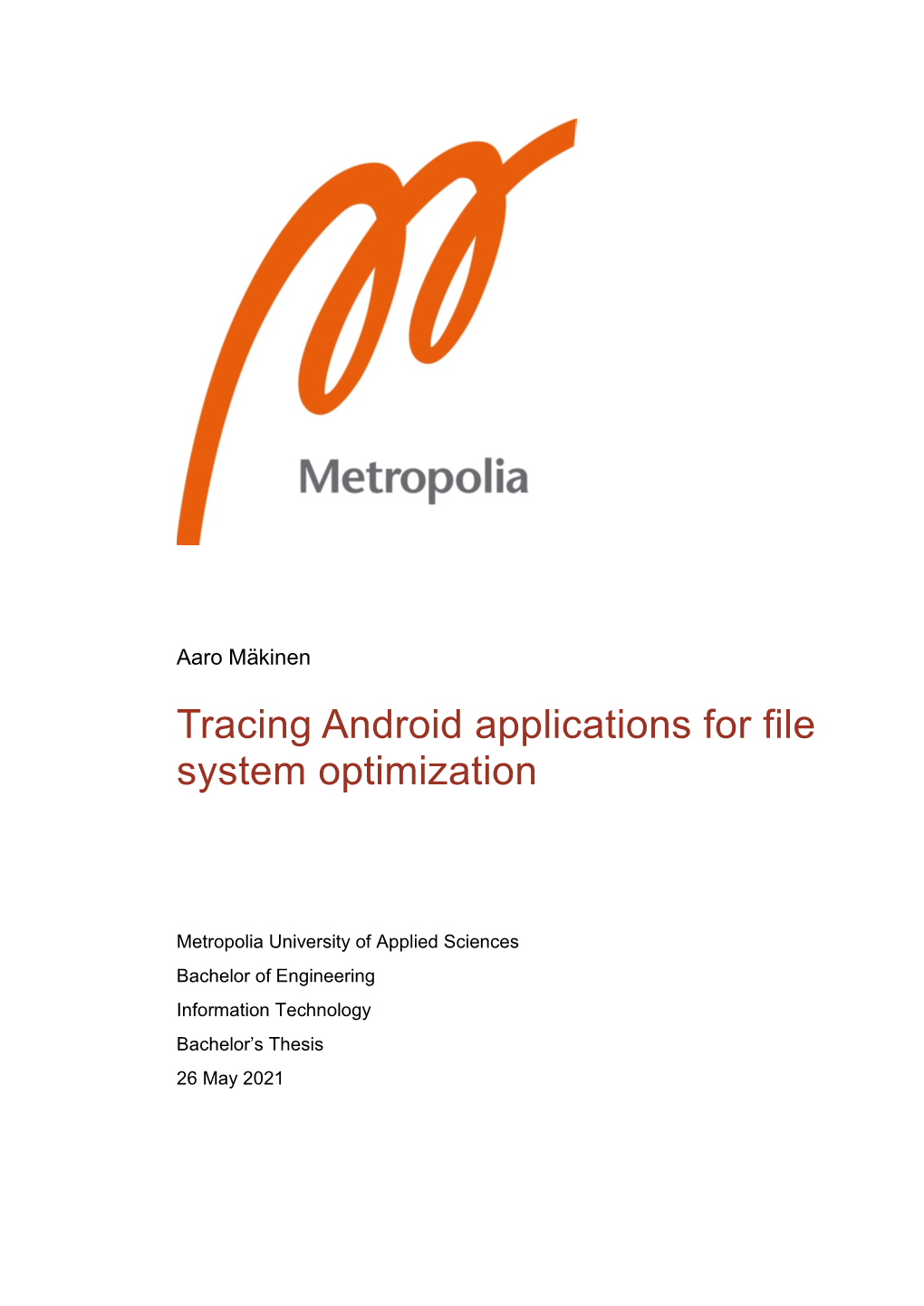 Tracing Android Applications for File System Optimization