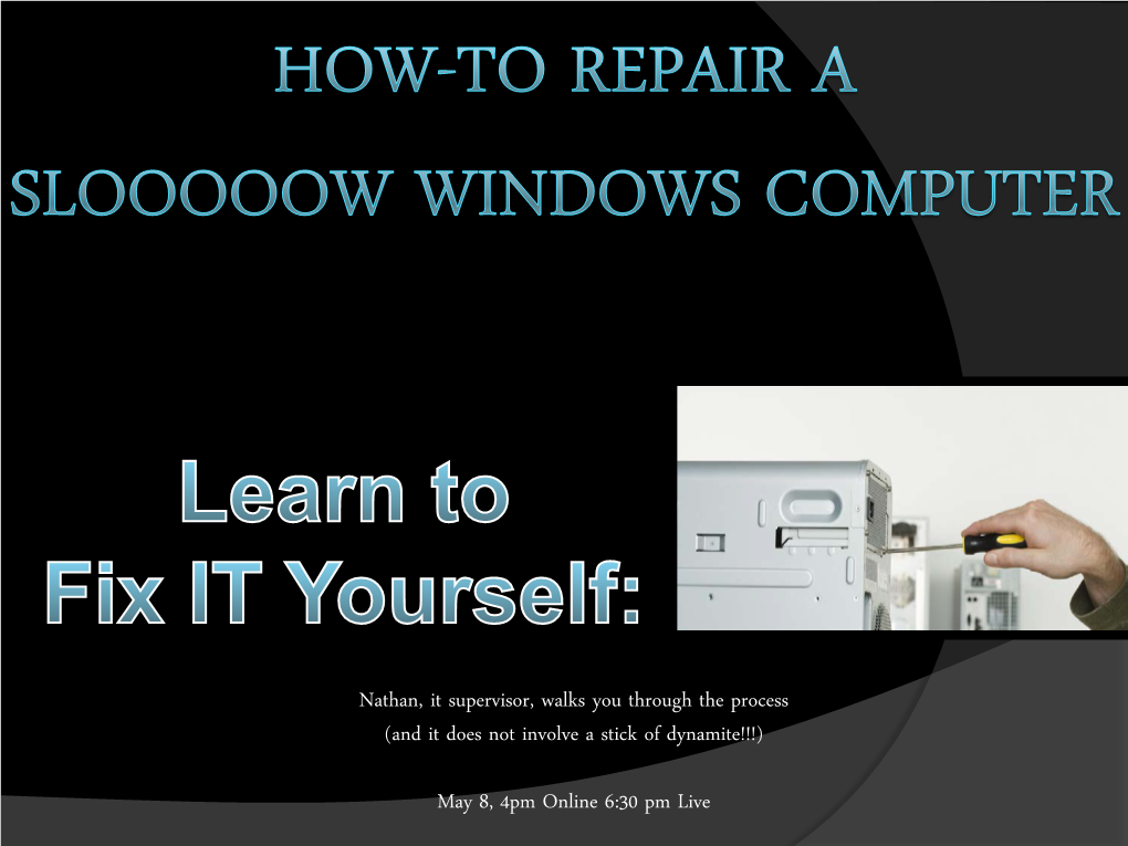Fix Yourself: How-To Repair a Slooooow Computer