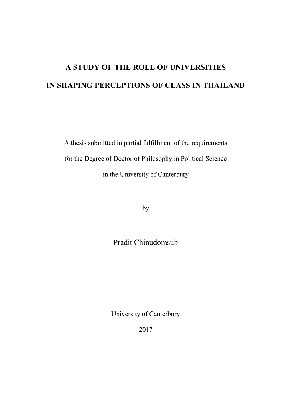 A STUDY of the ROLE of UNIVERSITIES in SHAPING PERCEPTIONS of CLASS in THAILAND Pradit Chinudomsub
