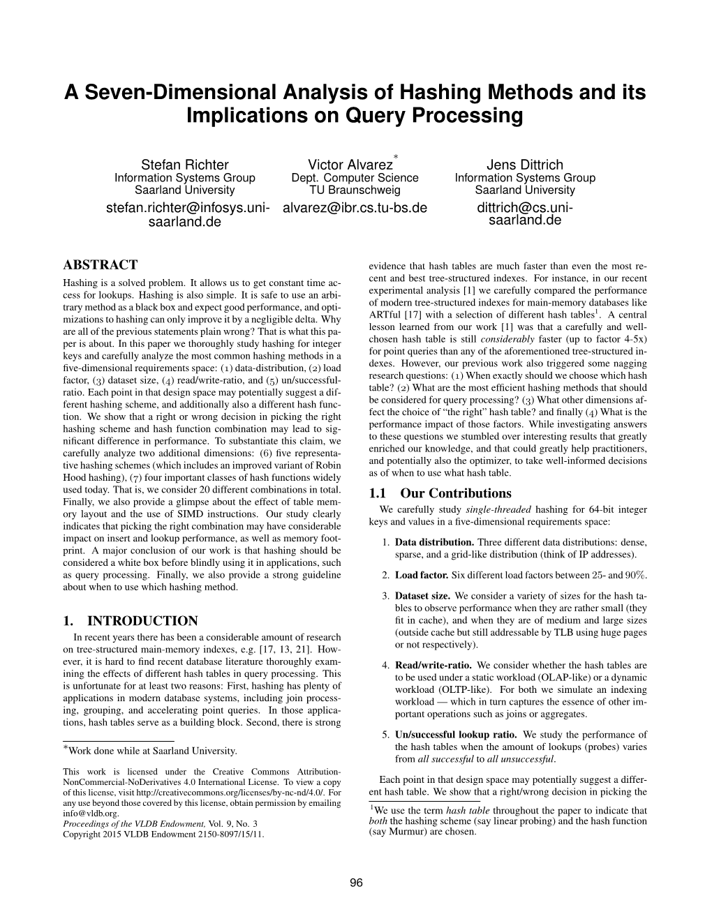 A Seven Dimensional Analysis of Hashing Methods