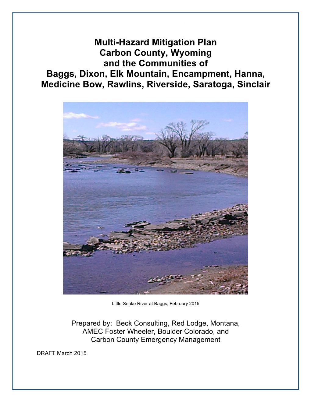 Multi-Hazard Mitigation Plan Carbon County, Wyoming and the Communities of Baggs, Dixon, Elk Mountain, Encampment, Hanna, Medici