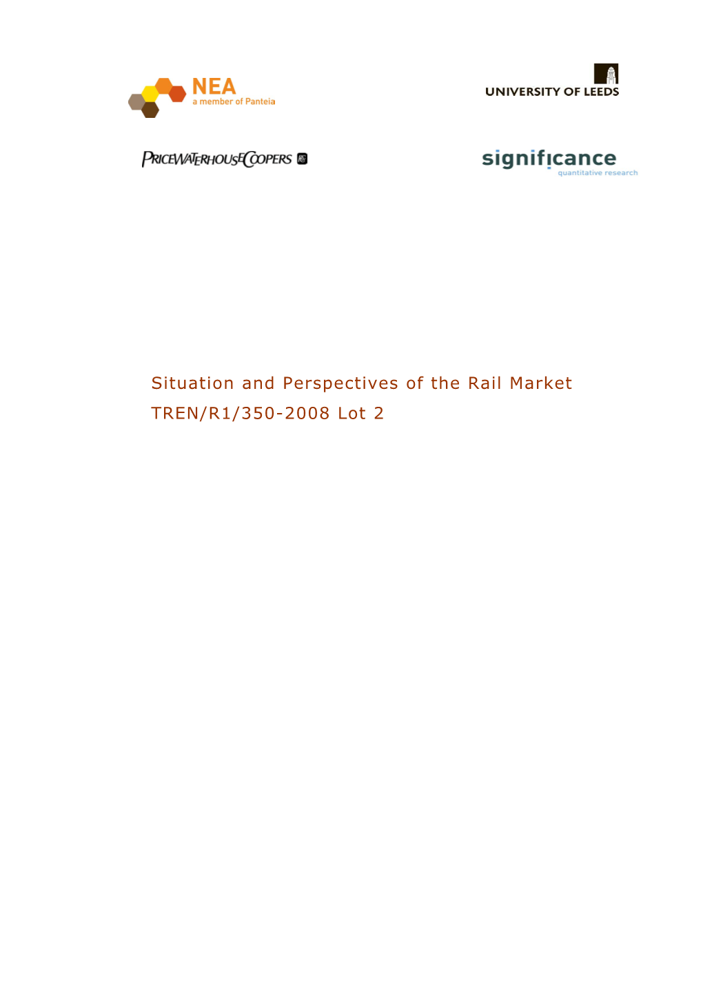 Situation and Perspectives of the Rail Market TREN/R1/350-2008 Lot 2