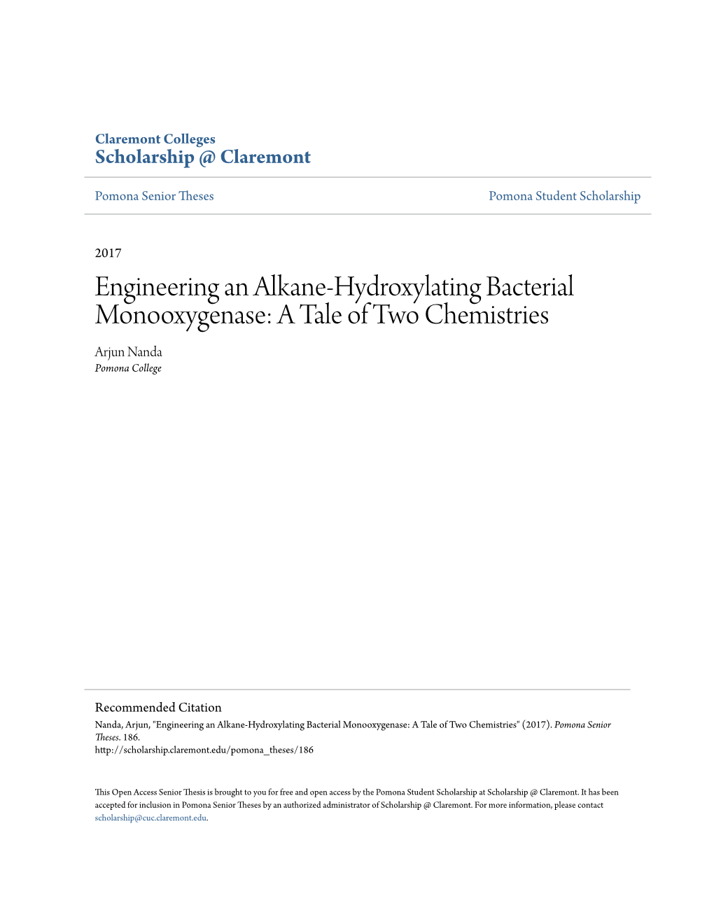 Engineering an Alkane-Hydroxylating Bacterial Monooxygenase: a Tale of Two Chemistries Arjun Nanda Pomona College