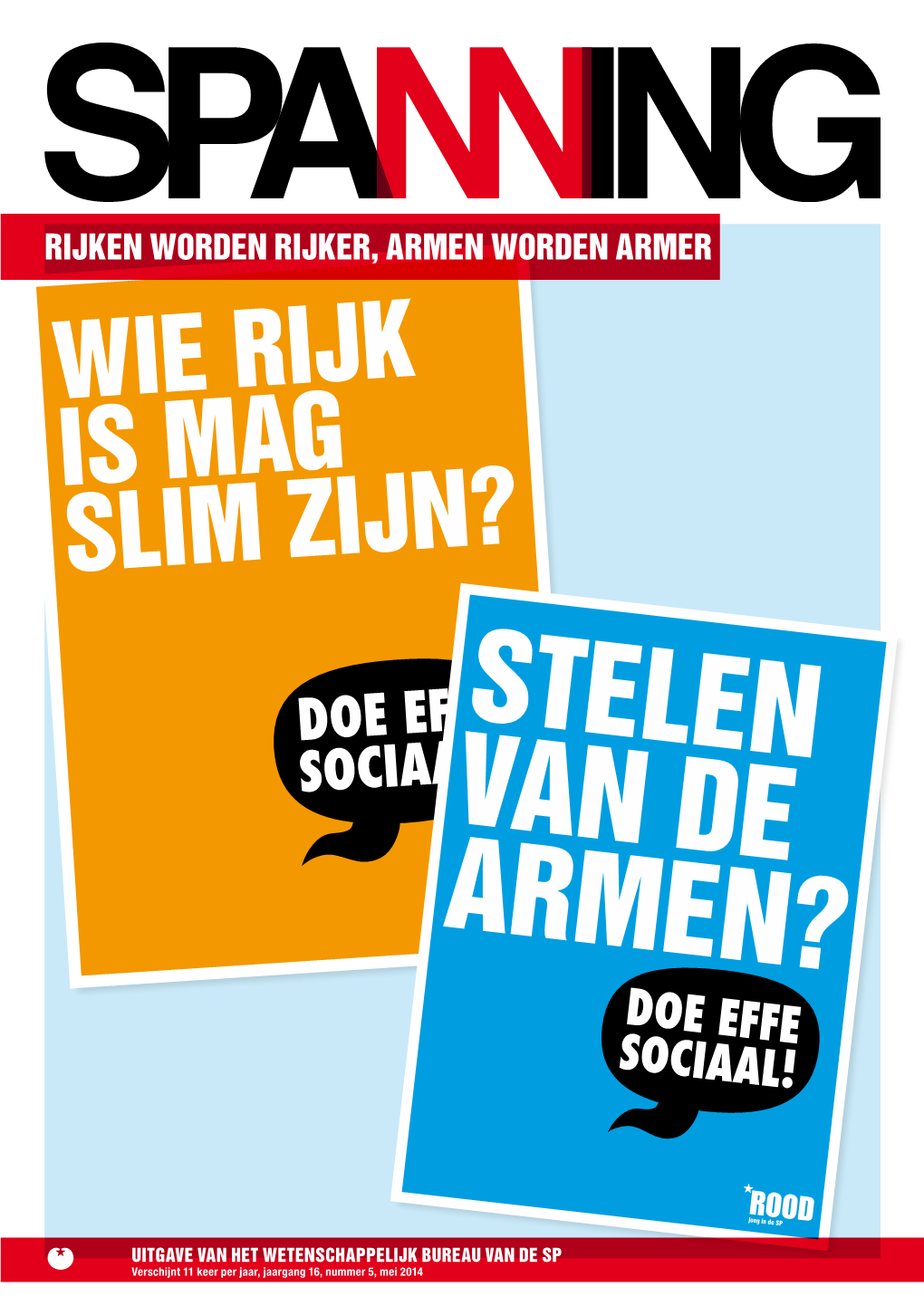 Rijken Worden Rijker, Armen Worden Armer Wie Rijk Is Mag Slim Zijn? Stelen Van De Armen?