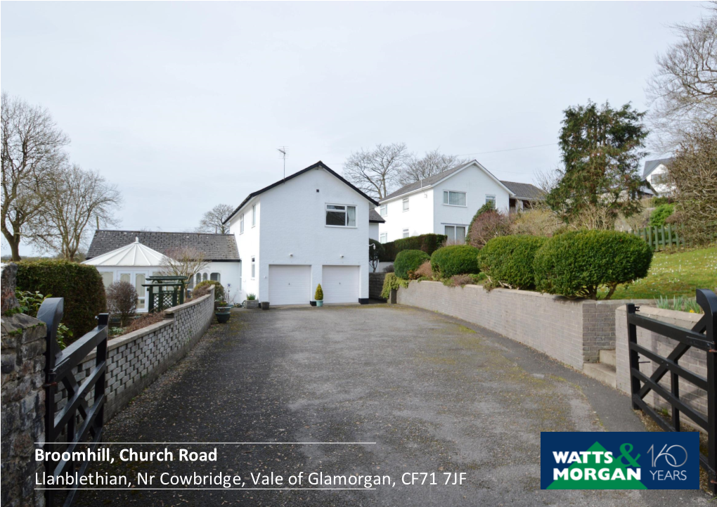 Broomhill, Church Road Llanblethian, Nr Cowbridge, Vale of Glamorgan, CF71 7JF