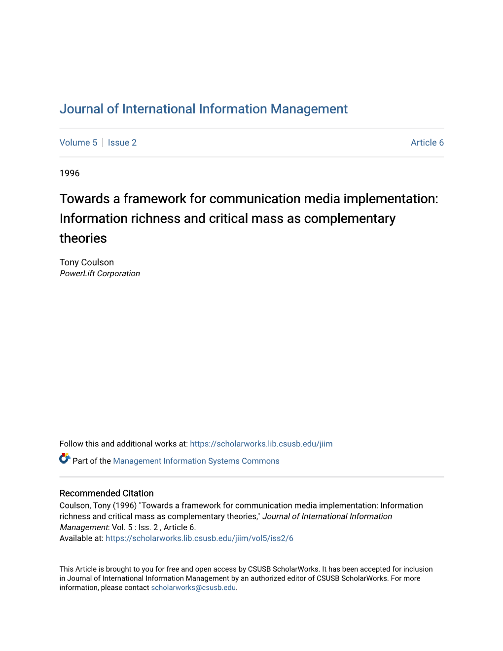 Towards a Framework for Communication Media Implementation: Information Richness and Critical Mass As Complementary Theories