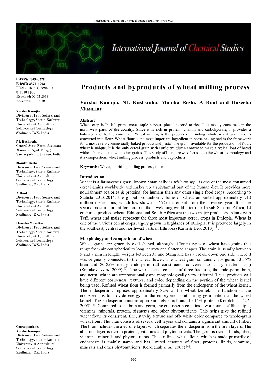 Products and Byproducts of Wheat Milling Process © 2018 IJCS Received: 09-05-2018 Accepted: 17-06-2018 Varsha Kanojia, NL Kushwaha, Monika Reshi, a Rouf and Haseeba