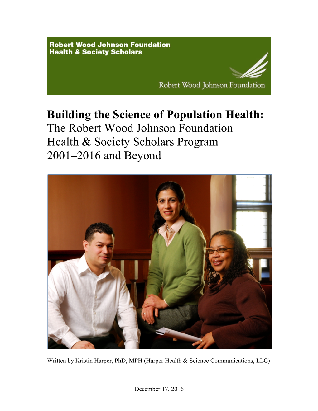 Building the Science of Population Health: the Robert Wood Johnson Foundation Health & Society Scholars Program 2001–2016