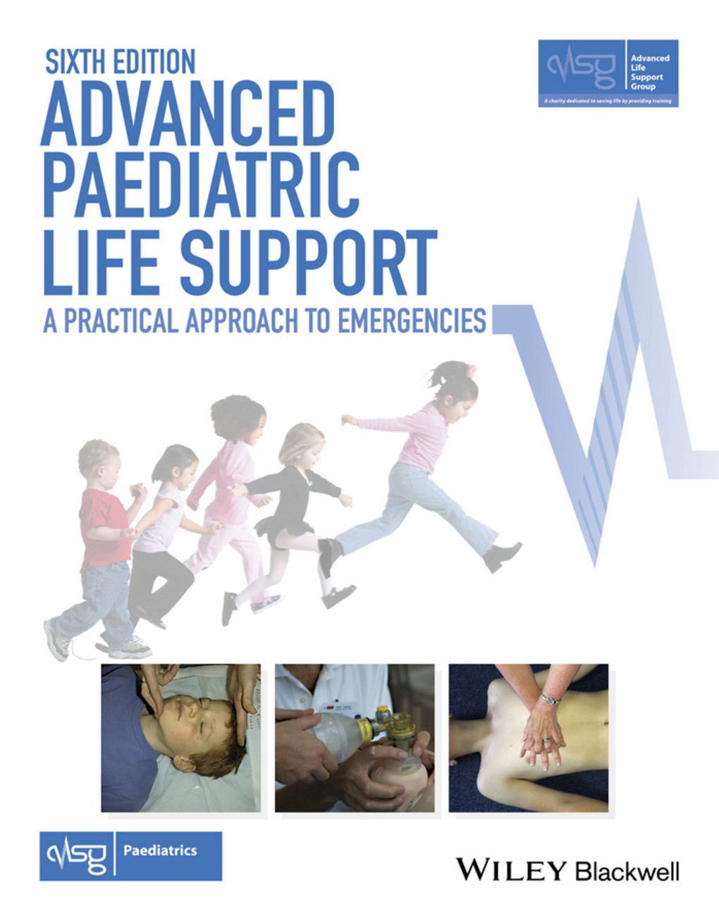 Advanced Paediatric Life Support Sixth Edition This New Edition Is Also Available As an E‐Book