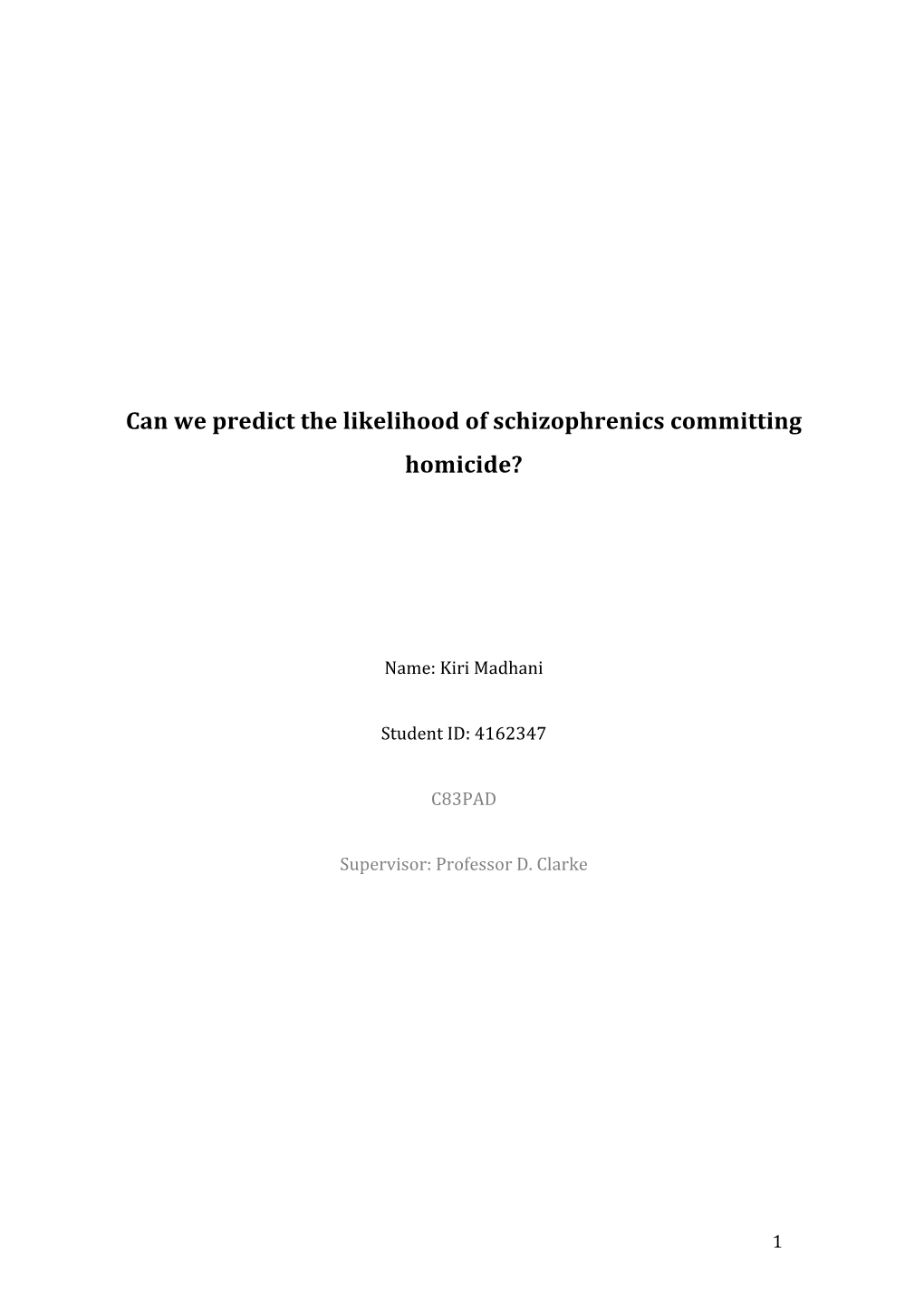 Can We Predict the Likelihood of Schizophrenics Committing Homicide?