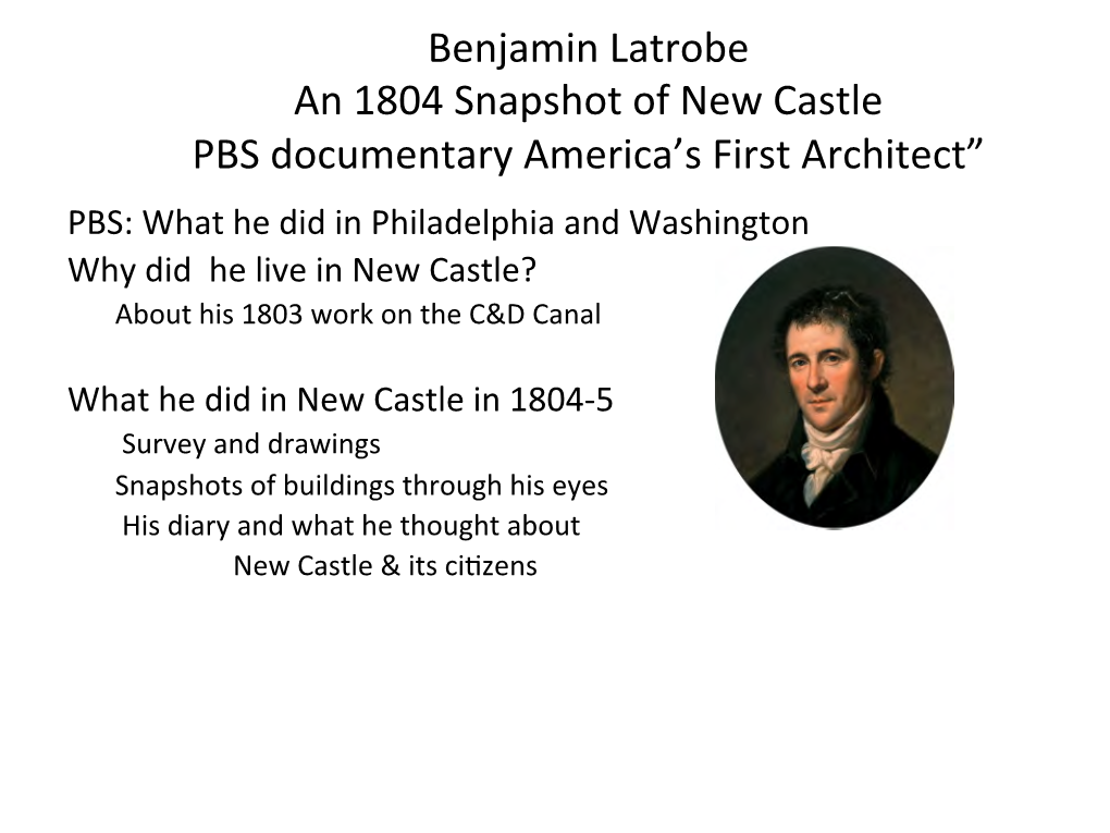 Benjamin Latrobe an 1804 Snapshot of New Castle PBS Documentary
