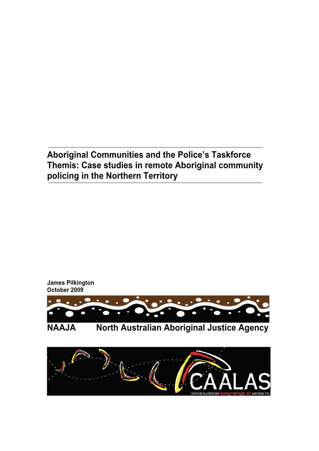 Aboriginal Communities and the Police's Taskforce Themis: Case