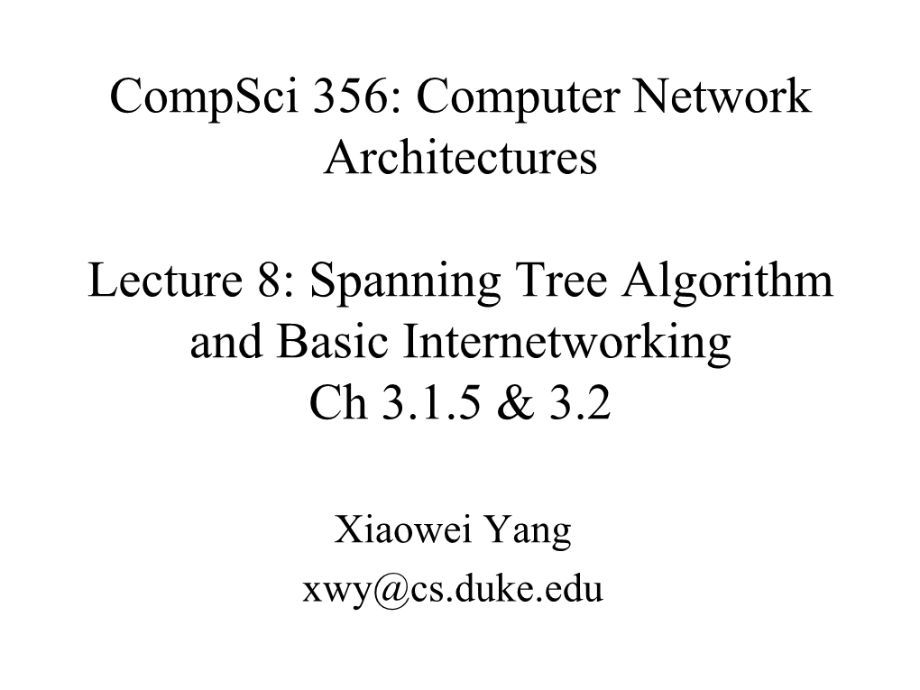 Spanning Tree Algorithm and Basic Internetworking Ch 3.1.5 &