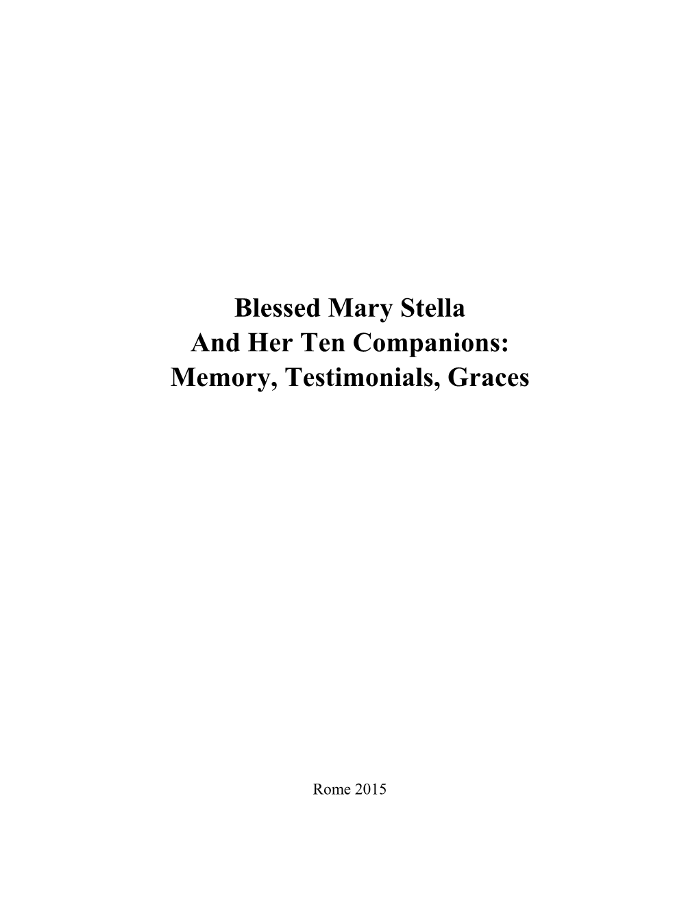 Blessed Mary Stella and Her Ten Companions: Memory, Testimonials, Graces