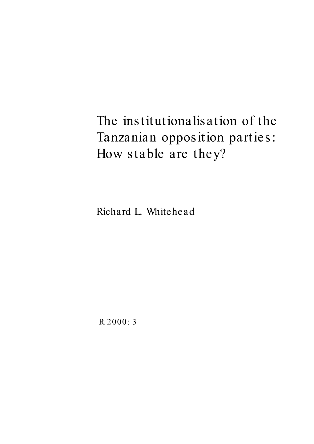 The Institutionalisation of the Tanzanian Opposition Parties: How Stable Are They?