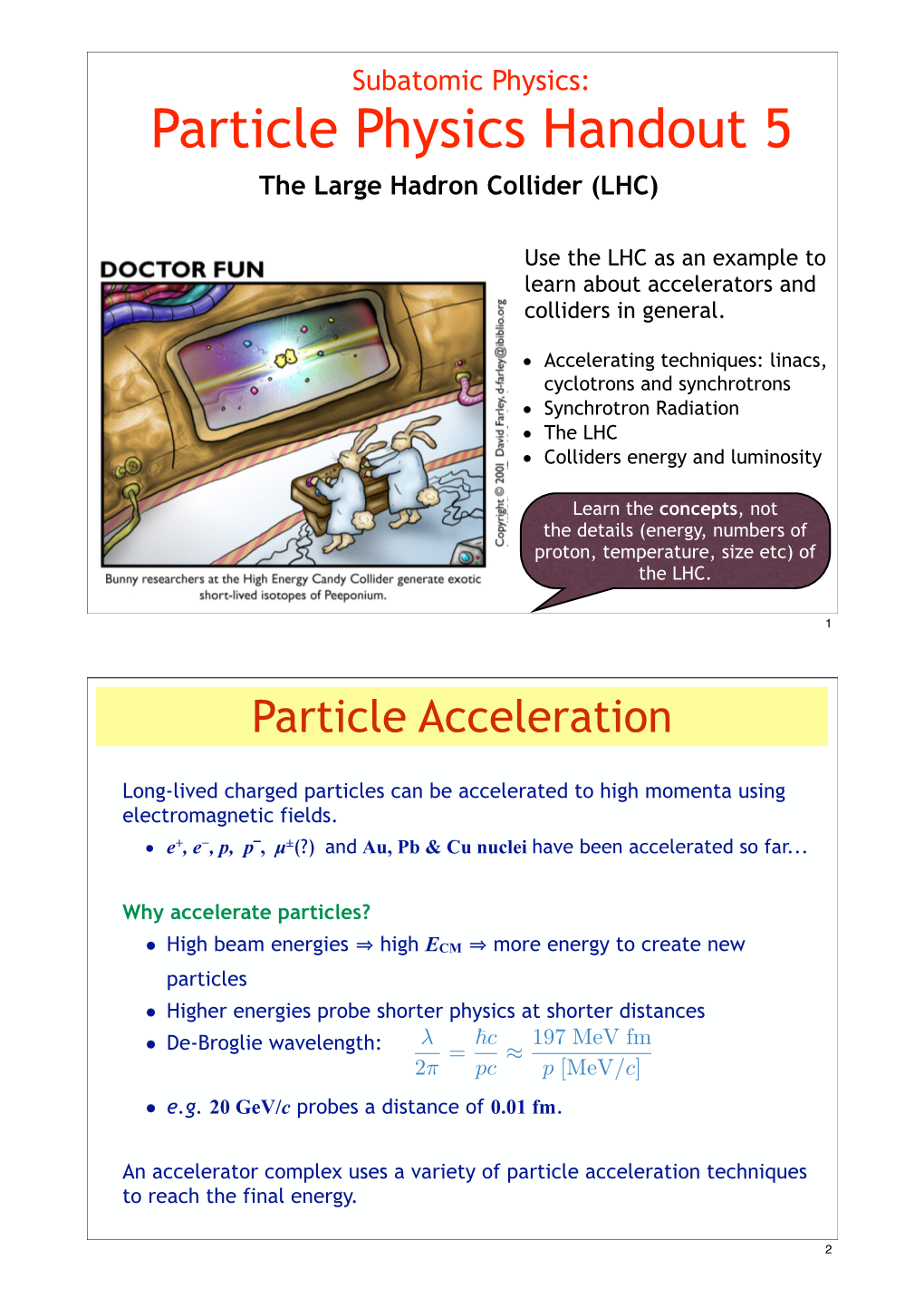 Particle Physics Handout 5 the Large Hadron Collider (LHC)