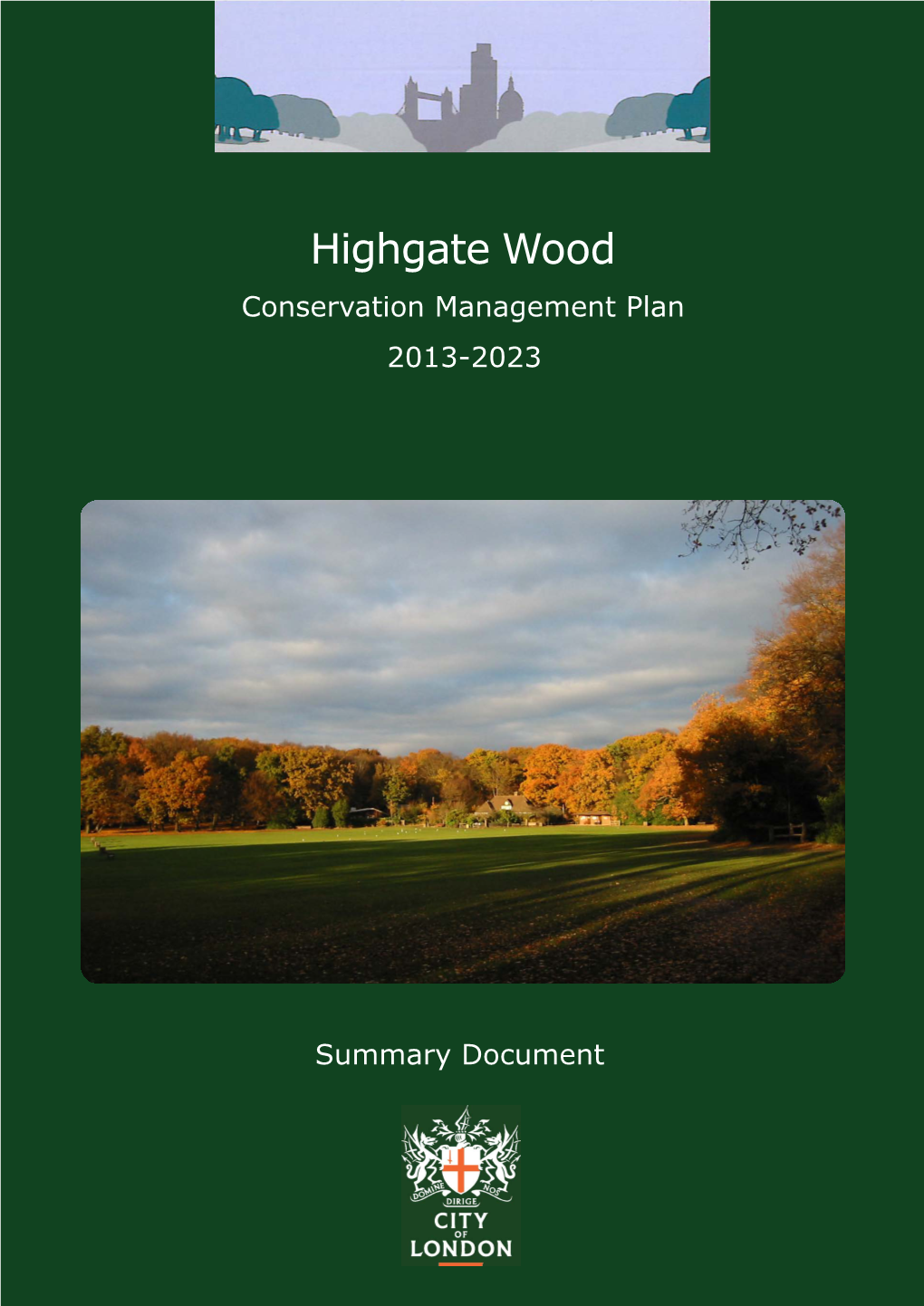 Highgate Wood Conservation Management Plan 2013-2023