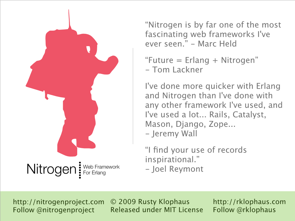 “Nitrogen Is by Far One of the Most Fascinating Web Frameworks I've Ever Seen.” - Marc Held