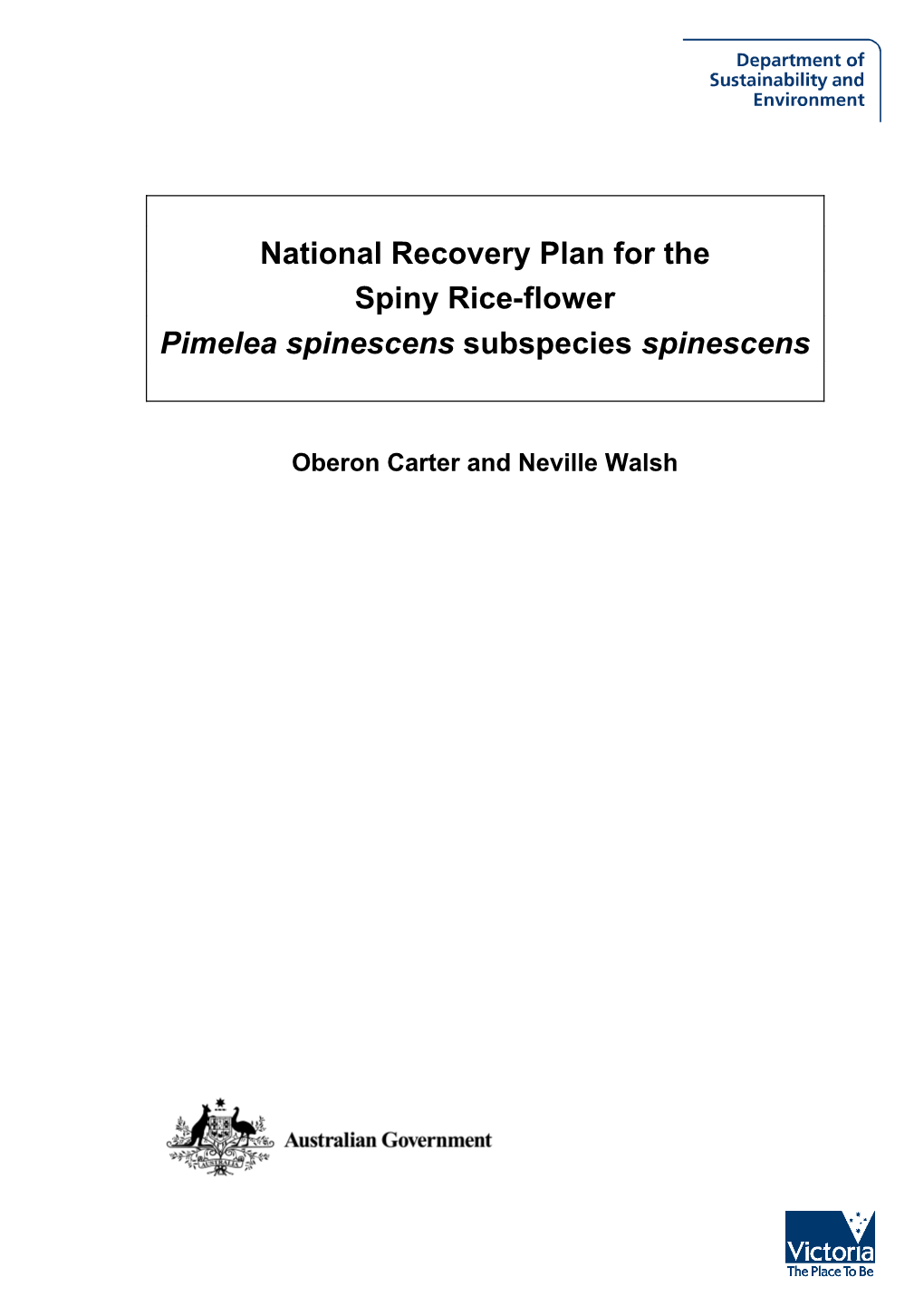 National Recovery Plan for the Spiny Rice-Flower Pimelea Spinescens Subspecies Spinescens