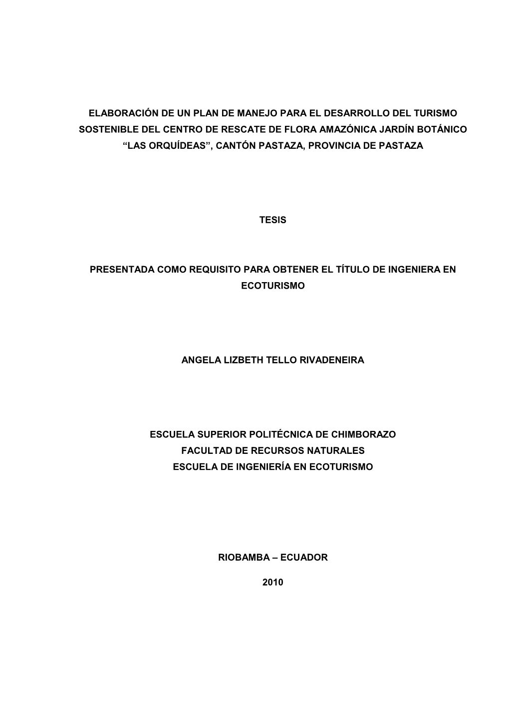 Elaboración De Un Plan De Manejo Para El Desarrollo Del Turismo Sostenible Del Centro De Rescate De Flora Amazónica Jardín Bo