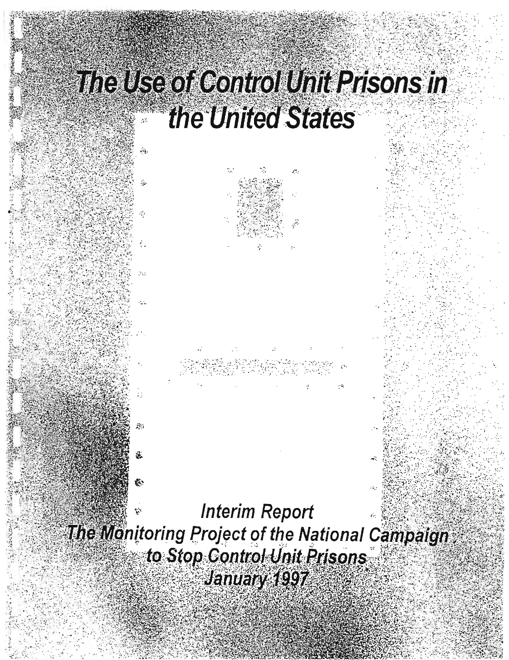 Interim Report WS^Itorlng Project of the National Cawfim Interim Report by the Monitoring Project of the National Campaign to Stop Control Unit Prisons