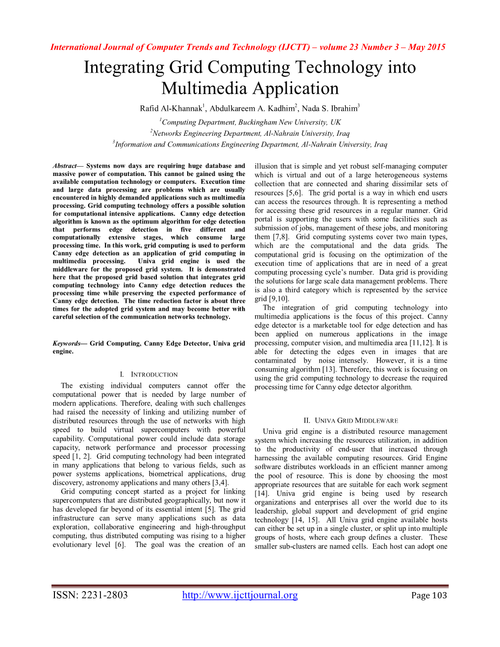 Integrating Grid Computing Technology Into Multimedia Application Rafid Al-Khannak1, Abdulkareem A