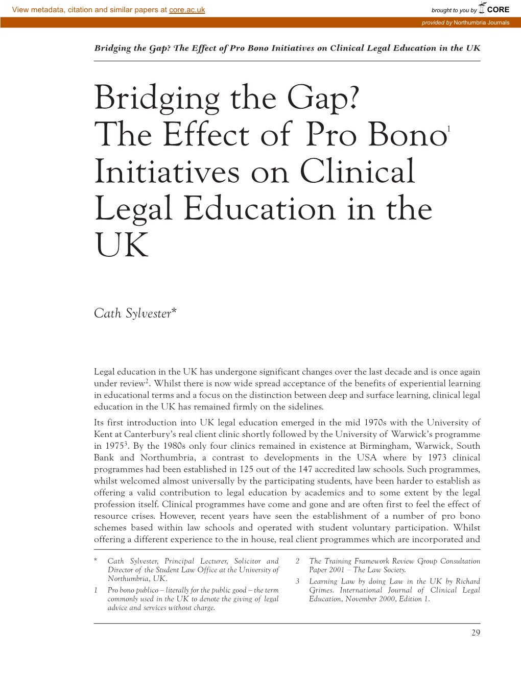 The Effect of Pro Bono1 Initiatives on Clinical Legal Education in the UK