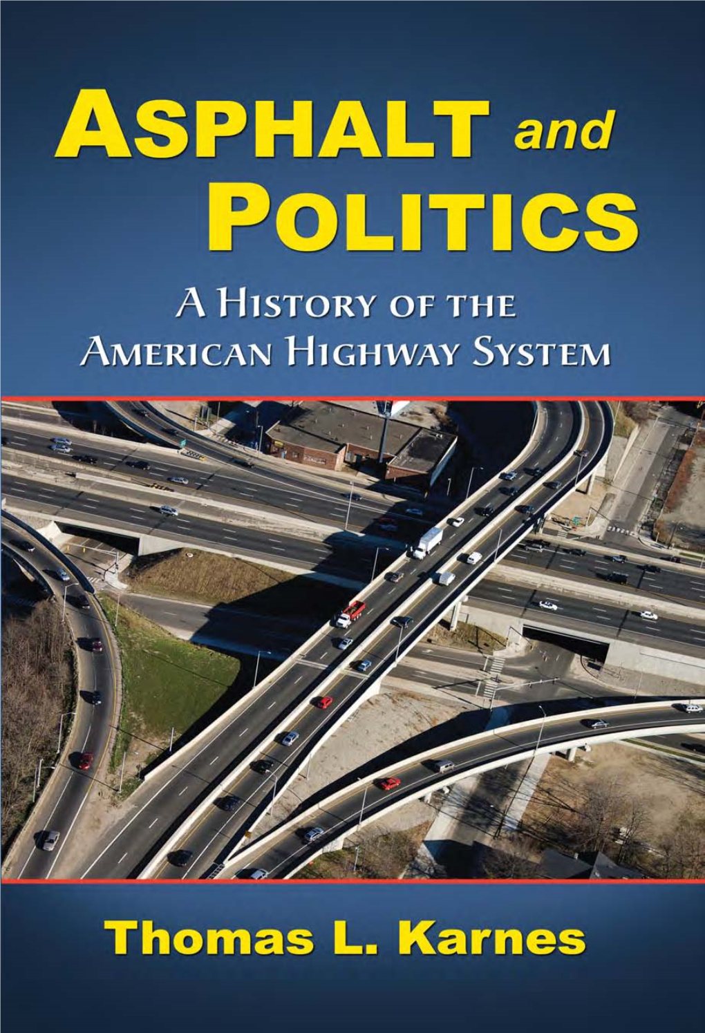 Asphalt and Politics: a History of the American Highway