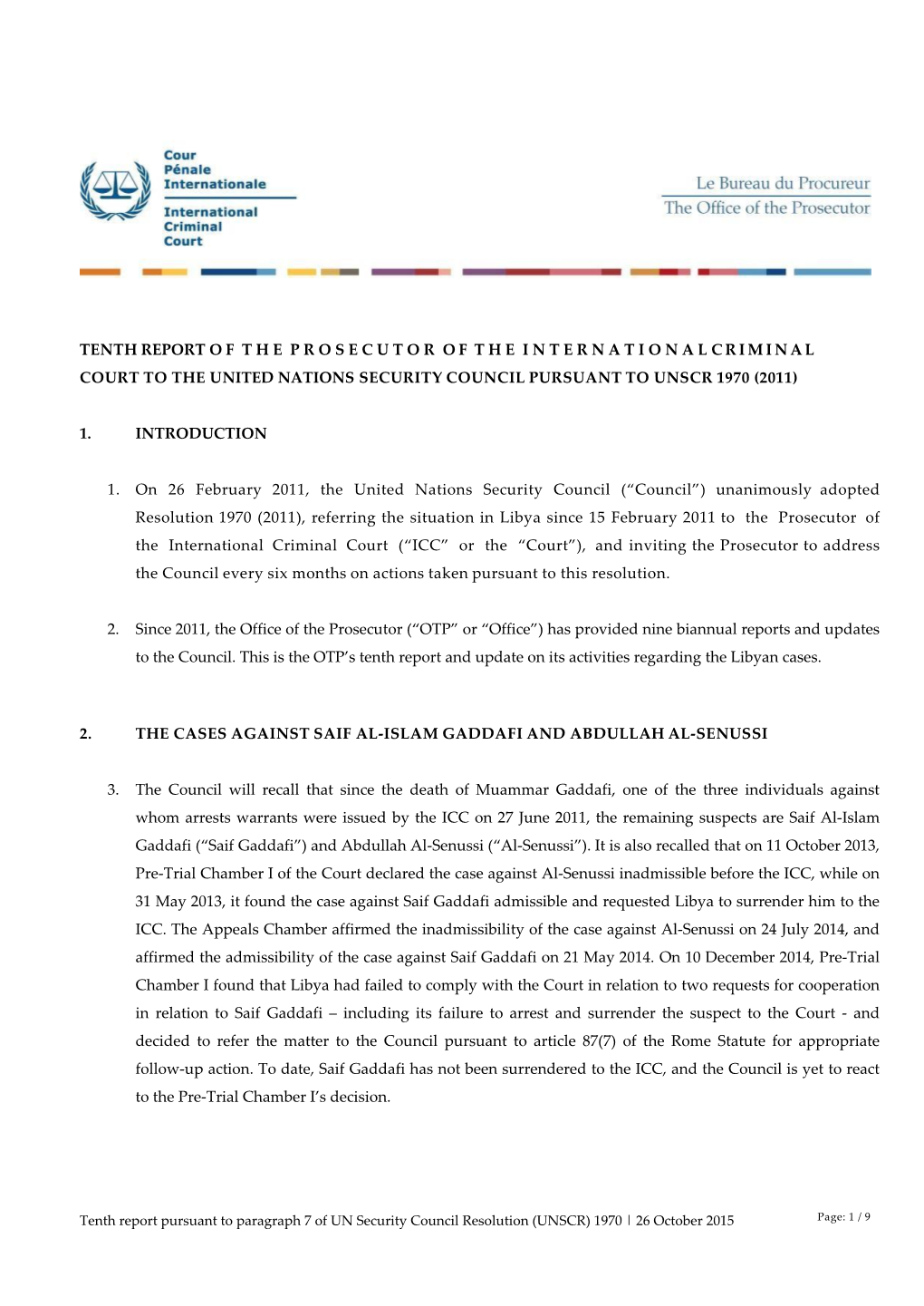 Tenth Report of the Prosecutor of the International C R I M I N a L Court to the United Nations Security Council Pursuant to Unscr 1970 (2011)