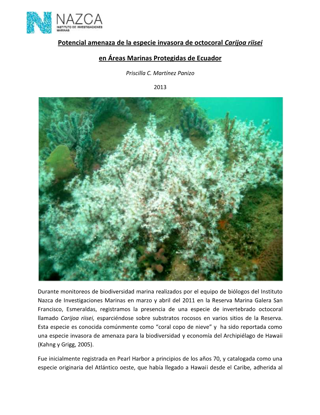 Potencial Amenaza De La Especie Invasora De Octocoral Carijoa Riisei