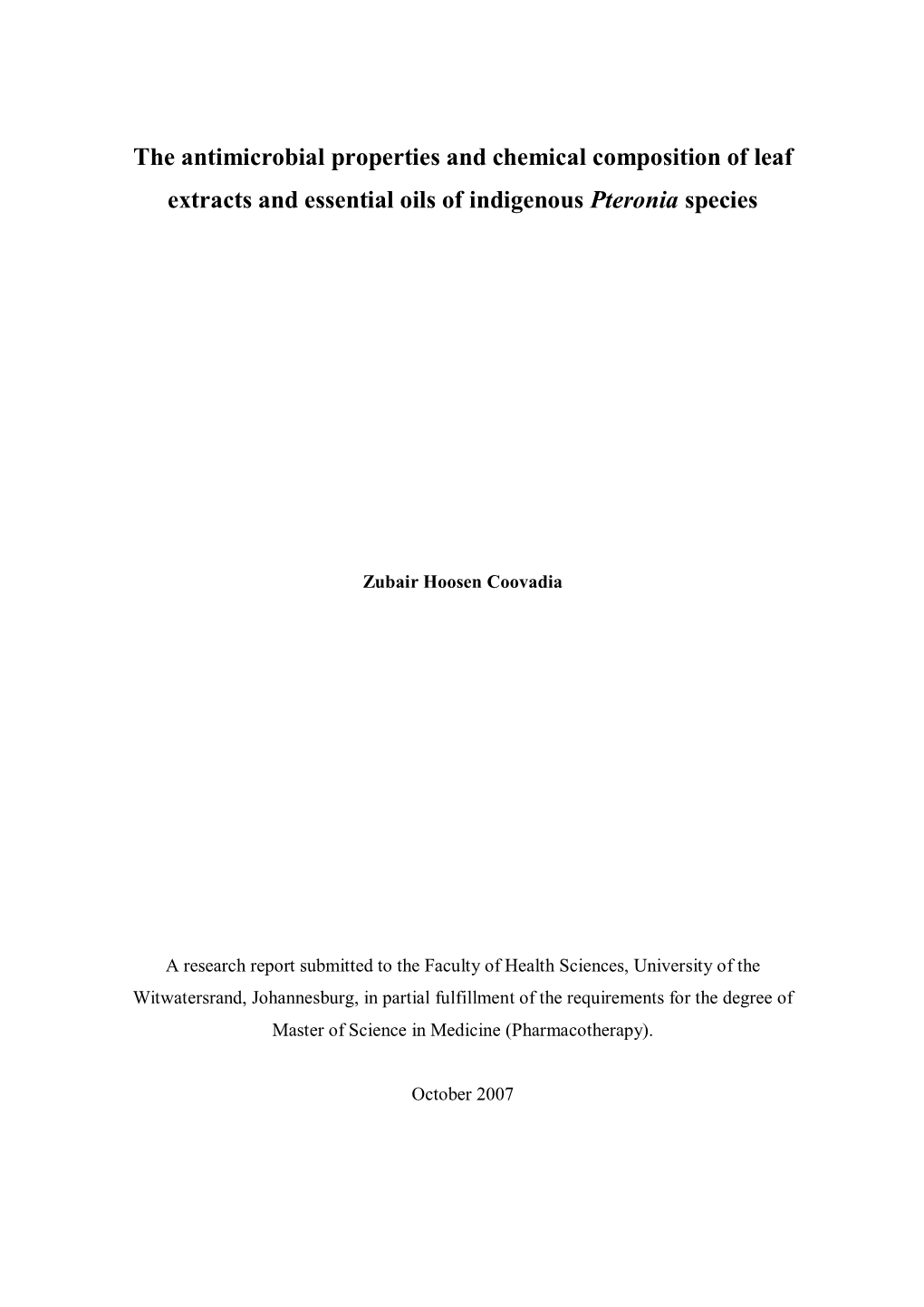 The Antimicrobial Properties and Chemical Composition of Leaf Extracts and Essential Oils of Indigenous Pteronia Species