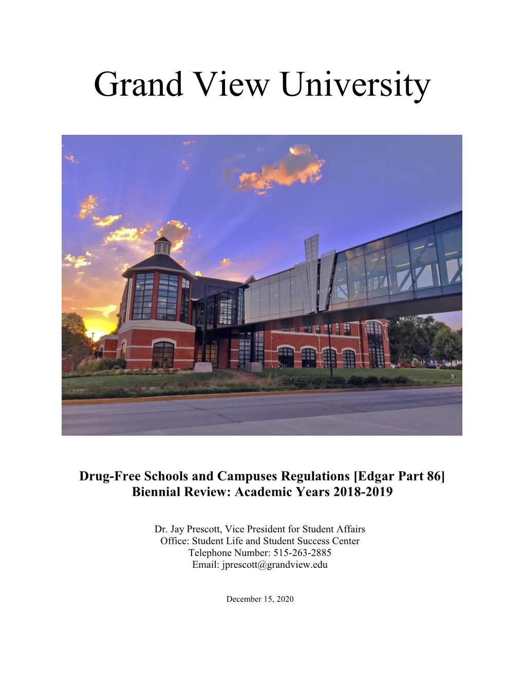 Drug-Free Schools and Campuses Regulations [Edgar Part 86] Biennial Review: Academic Years 2018-2019