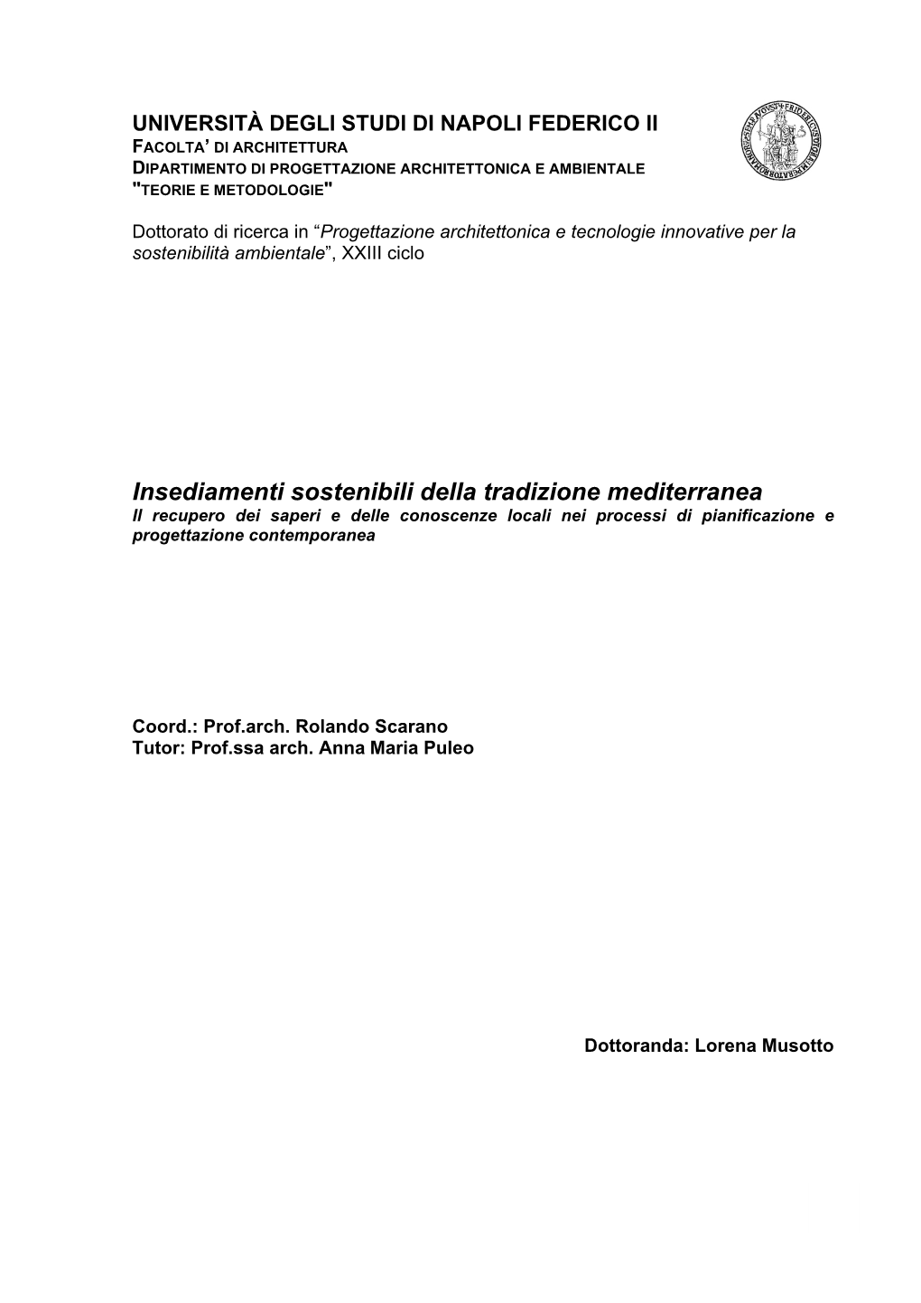 Insediamenti Sostenibili Della Tradizione Mediterranea Il Recupero Dei Saperi E Delle Conoscenze Locali Nei Processi Di Pianificazione E Progettazione Contemporanea