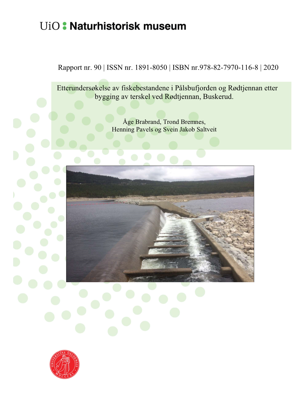 Rapport Nr. 90 | ISSN Nr. 1891-8050 | ISBN Nr.978-82-7970-116-8 | 2020 Etterundersøkelse Av Fiskebestandene I Pålsbufjorden Og