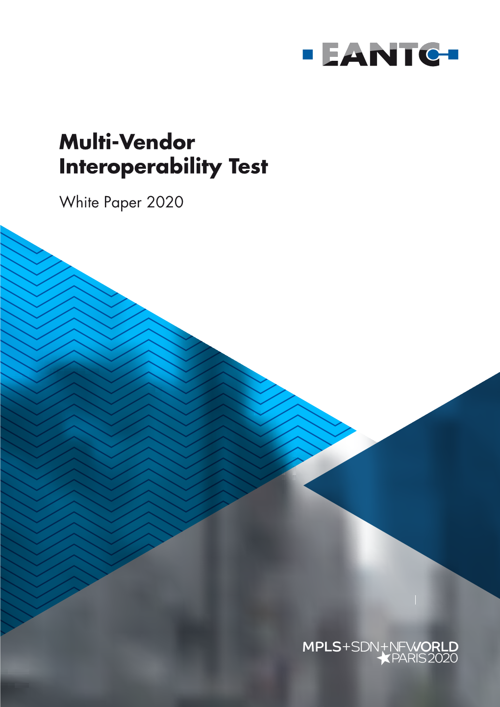 Multi-Vendor Interoperability Test 2020 Multi-Vendor Interoperability Test 2020