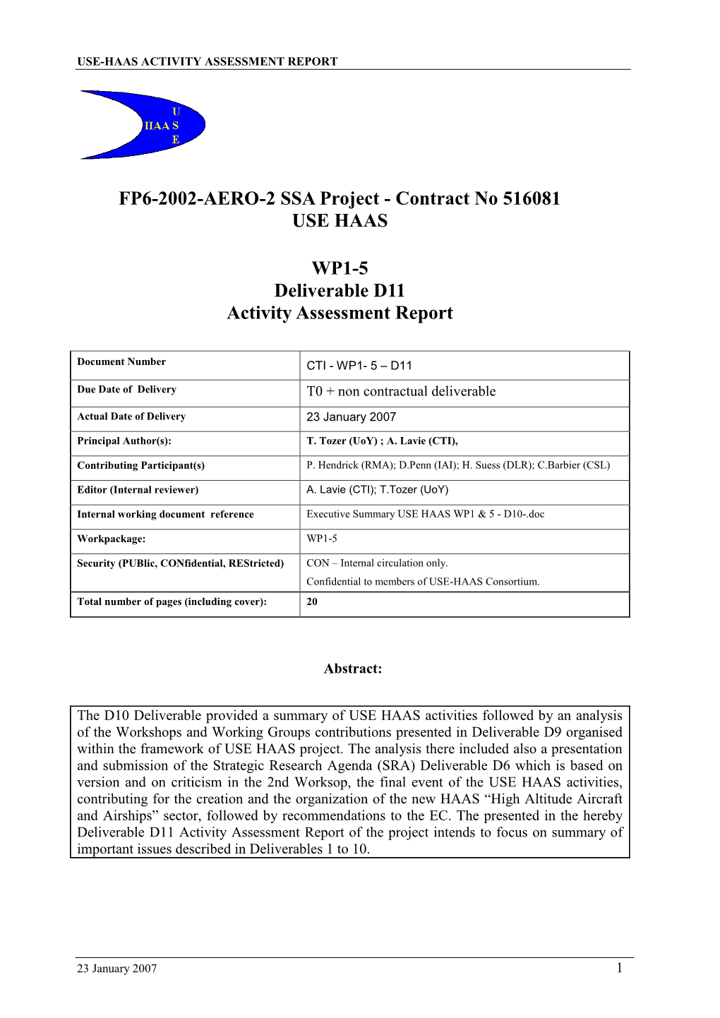 (HAAS) ACTIVITY ASSESSMENT REPORT (Activity from March 2005 to October 2006) Deliverable D11 Project Co-Ordinator Name: Prof