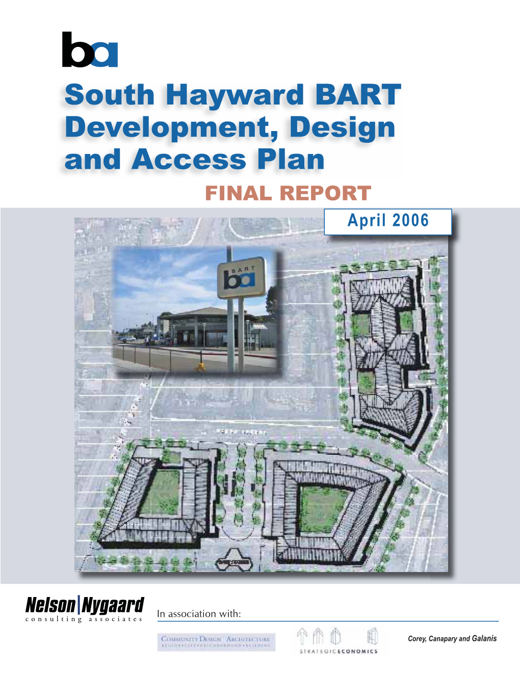 South Hayward BART Development, Design and Access Plan FINAL REPORT April 2006